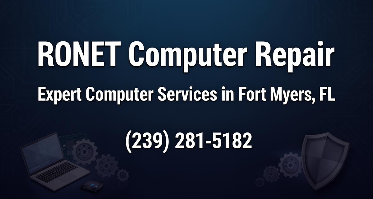 Computer Repair Fort Myers, FL | Same-Day Service | RONET